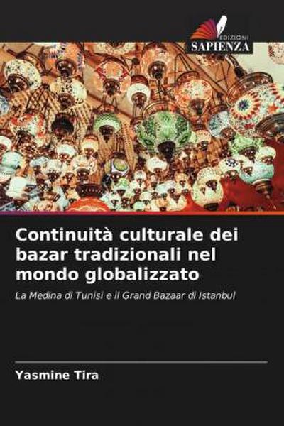 Continuità culturale dei bazar tradizionali nel mondo globalizzato