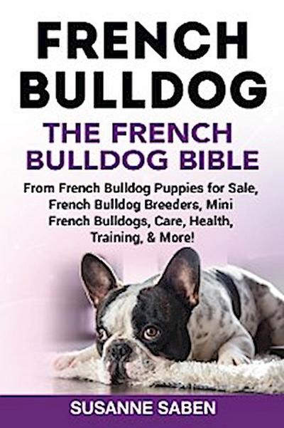 French Bulldog The French Bulldog Bible