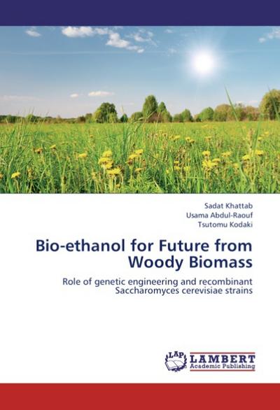 Bio-ethanol for Future from Woody Biomass - Sadat Khattab