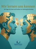 Wir lernen uns kennen