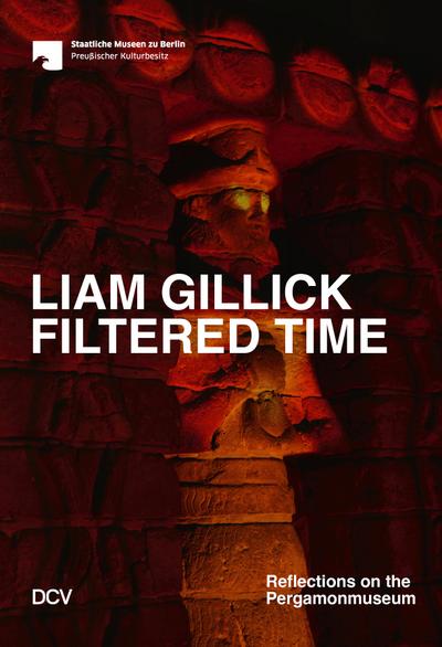Liam Gillick. Filtered Time - Reflections on the Pergamonmuseum