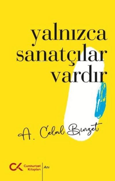 Yalnizca Sanatcilar Vardir
