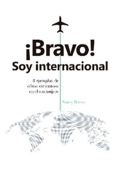 ¡Bravo! Soy internacional