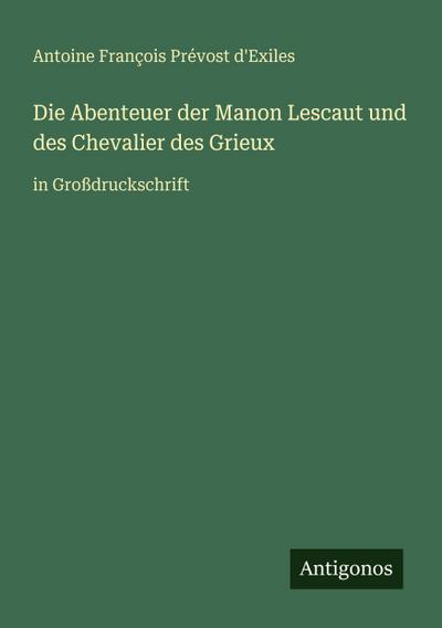 Die Abenteuer der Manon Lescaut und des Chevalier des Grieux
