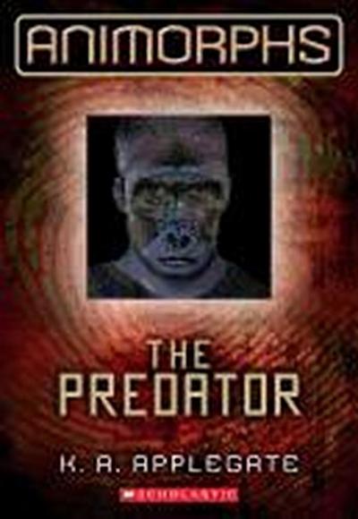 The Predator: Volume 5 (Animorphs, Band 5)