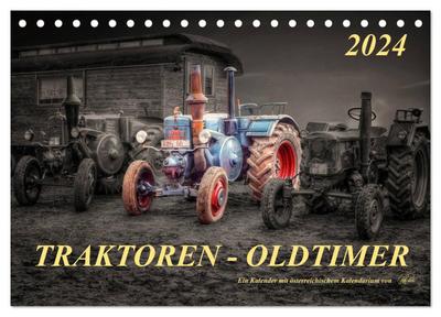Traktoren - Oldtimer (Tischkalender 2024 DIN A5 quer), CALVENDO Monatskalender
