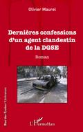 Dernières confessions d’un agent clandestin de la DGSE