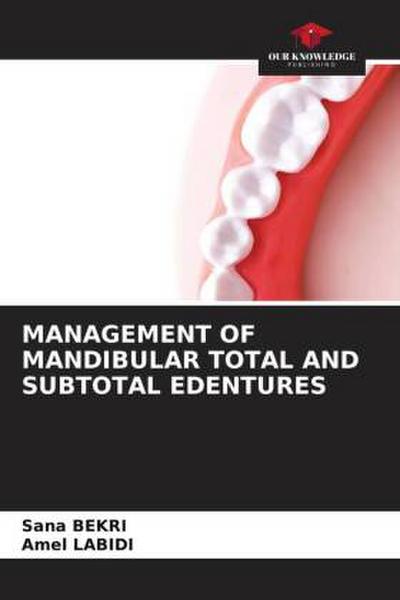Management of Mandibular Total and Subtotal Edentures