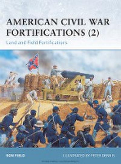 American Civil War Fortifications (2)