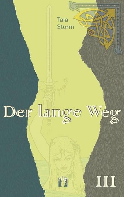 Der lange Weg. Trilogie Der lange Weg. Trilogie / Der lange Weg (Teil 3). Tl.3