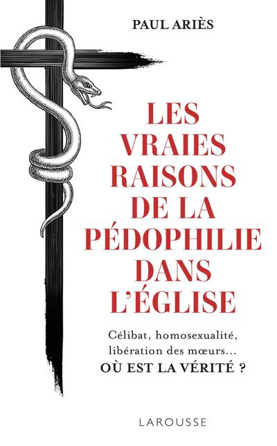 Les vraies raisons de la pédophilie dans l’Église