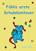Fühlis erste Schulabenteuer