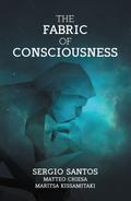 The Fabric of Consciousness