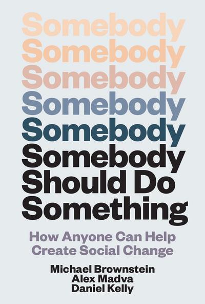 Somebody Should Do Something