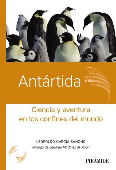 Antártida : ciencia y aventura en los confines del mundo