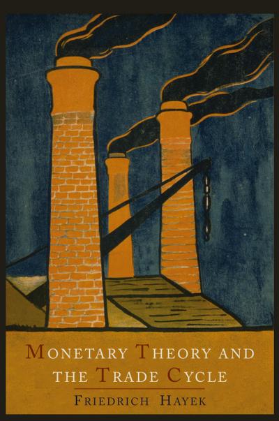 Monetary Theory and the Trade Cycle