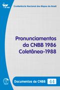 Pronunciamentos da CNBB 1986 - Coletânea - 1988 - Documentos da CNBB 44 - Digital