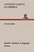 Heath’s Modern Language Series: El trovador