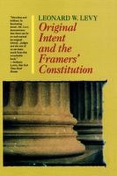 Original Intent and the Framers’ Constitution