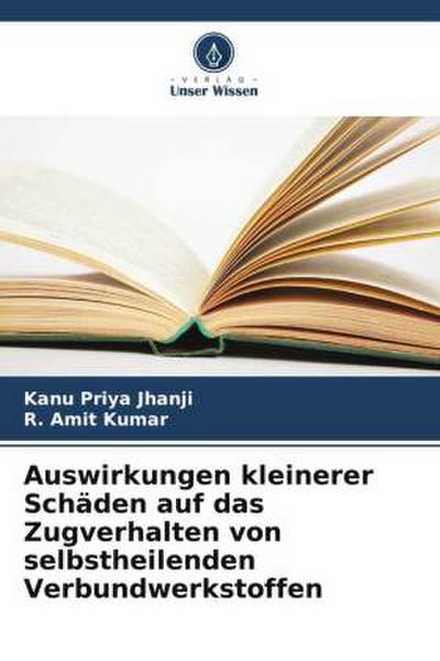 Auswirkungen kleinerer Schäden auf das Zugverhalten von selbstheilenden Verbundwerkstoffen