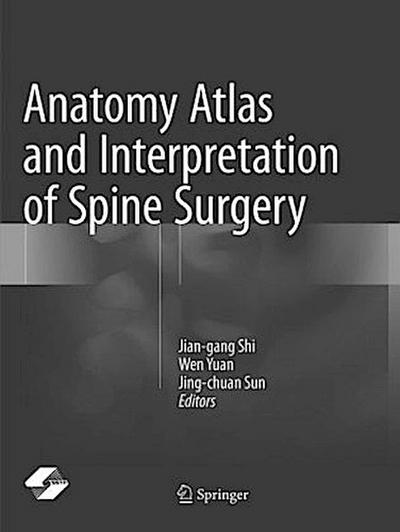 Anatomy Atlas and Interpretation of Spine Surgery