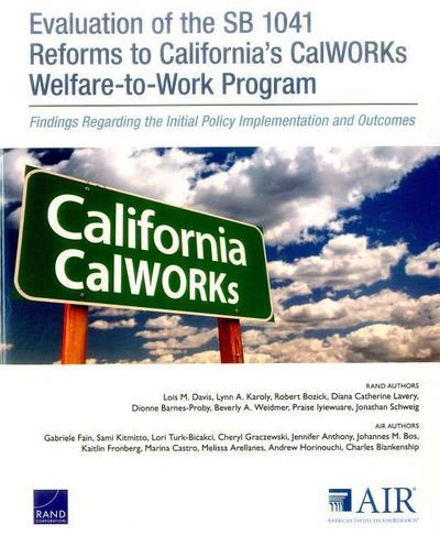 Evaluation of the Sb 1041 Reforms to California’s Calworks Welfare-To-Work Program
