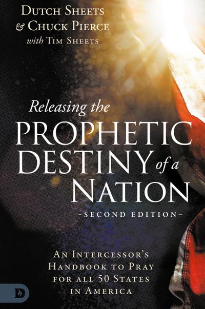 Releasing the Prophetic Destiny of a Nation [Second Edition]