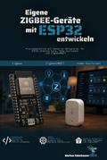 Eigene Zigbee-Geräte mit ESP32 entwickeln