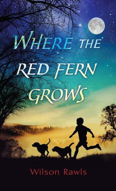 Where the Red Fern Grows