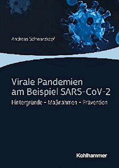 Virale Pandemien am Beispiel SARS-CoV-2