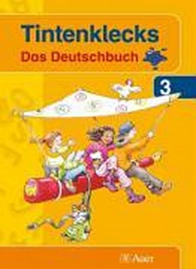 Tintenklecks Das Deutschbuch, Neubearbeitung 3. Klasse, Schülerbuch