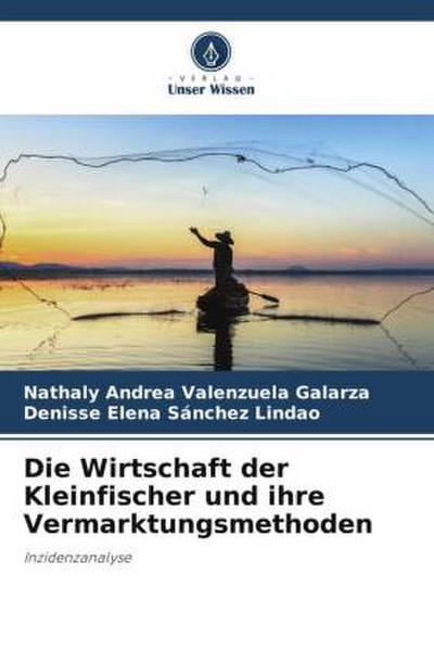 Die Wirtschaft der Kleinfischer und ihre Vermarktungsmethoden