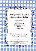 Amtsgerichts-Ländler  und  Amtsgerichts-Polka:für Blasorchester