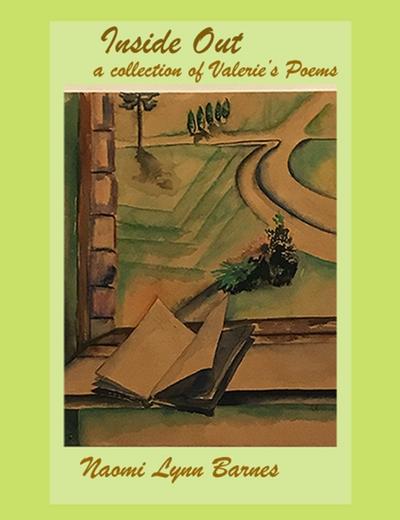 Inside Out: A Collection of Valerie’s Poems