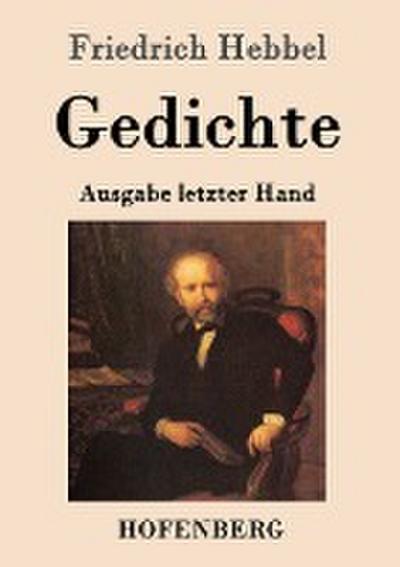 Gedichte - Friedrich Hebbel