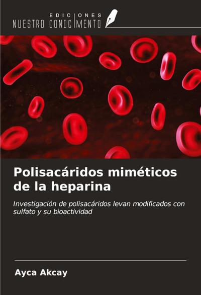 Polisacáridos miméticos de la heparina