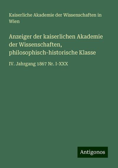 Kaiserliche Akademie der Wissenschaften in Wien: Anzeiger de