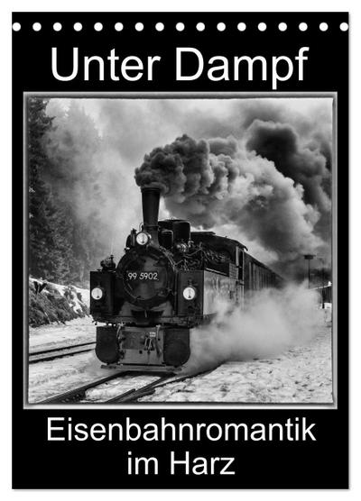 Unter Dampf. Eisenbahnromantik im Harz (Tischkalender 2026 DIN A5 hoch), CALVENDO Monatskalender