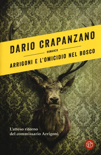 Arrigoni e l’omicidio nel bosco