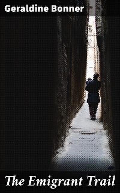The Emigrant Trail