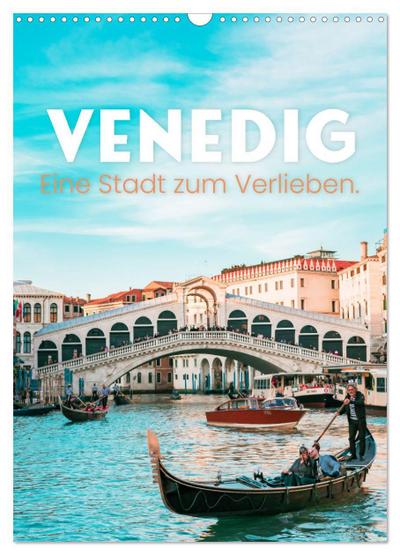 Venedig - Eine Stadt zum Verlieben. (Wandkalender 2026 DIN A3 hoch), CALVENDO Monatskalender
