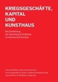 Kriegsgeschäfte, Kapital und Kunsthaus