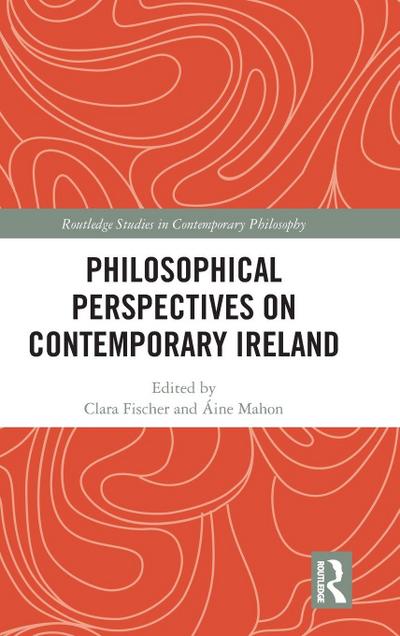 Philosophical Perspectives on Contemporary Ireland
