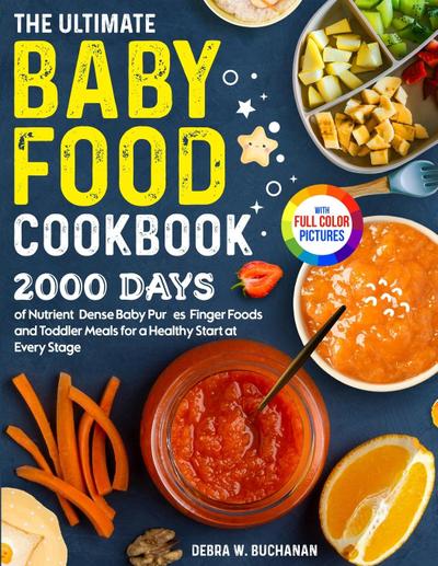 The Ultimate Baby Food Cookbook