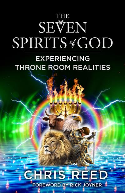 The Seven Spirits of God: Experiencing Throne Room Realities