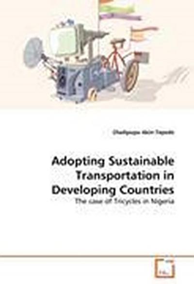 Adopting Sustainable Transportation in Developing Countries