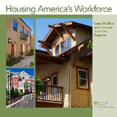 Housing America’s Workforce