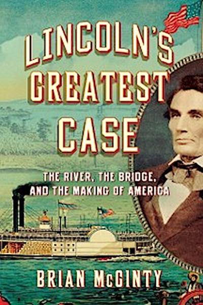 Lincoln’s Greatest Case (eBook, EPUB) - Brian McGinty