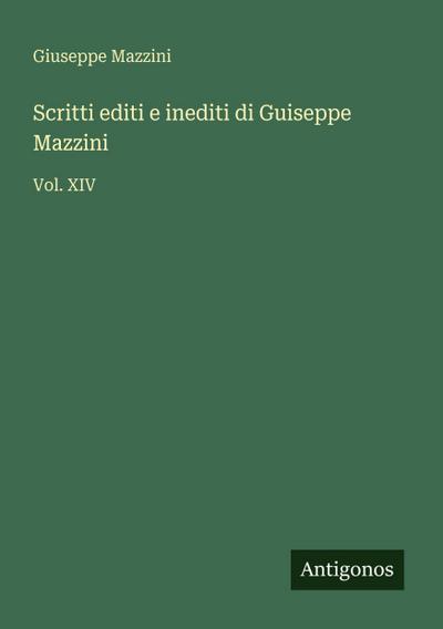 Scritti editi e inediti di Guiseppe Mazzini