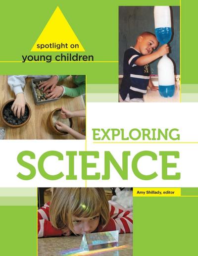 Spotlight on Young Children: Exploring Science